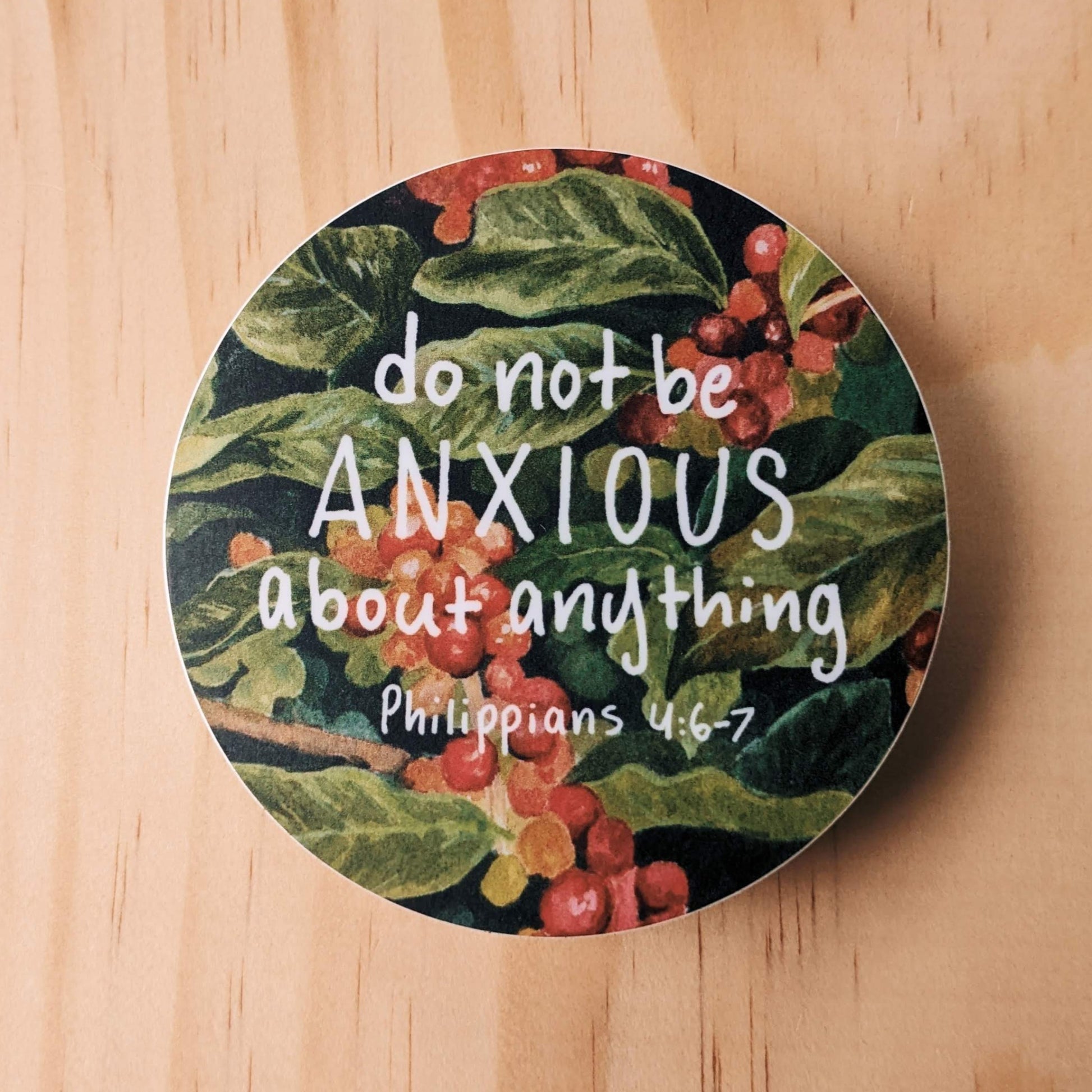 Do Not Be Anxious - Vinyl Sticker - Kim Everhard Art